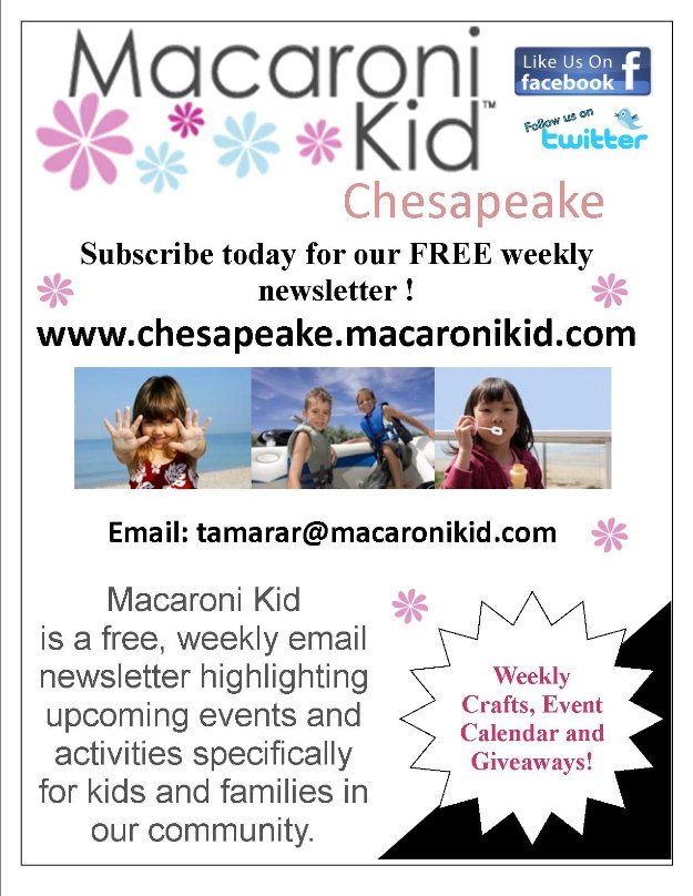 Chesapeak Macaroni Kids - Subscribe today for all your local kids events